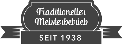 Traditioneller Meisterbetrieb seit 1938